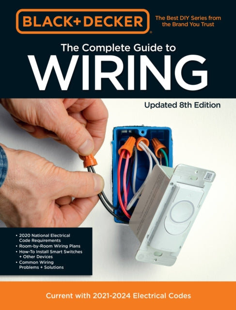 Black & Decker The Complete Guide to Wiring Updated 8th Edition: Current with 2020-2023 Electrical Codes