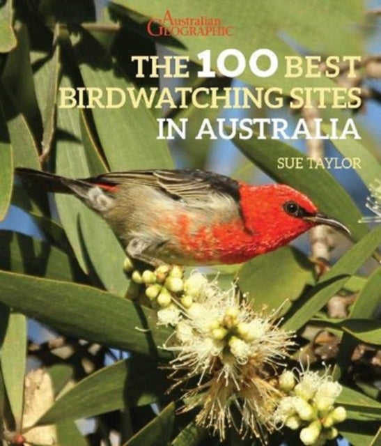 The 100 Best Birdwatching Sites in Australia