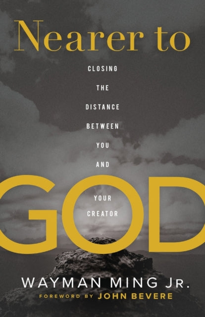 Nearer to God: Closing the Distance between You and Your Creator