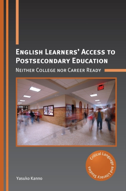 English Learners' Access to Postsecondary Education: Neither College nor Career Ready