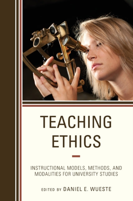 Teaching Ethics: Instructional Models, Methods, and Modalities for University Studies