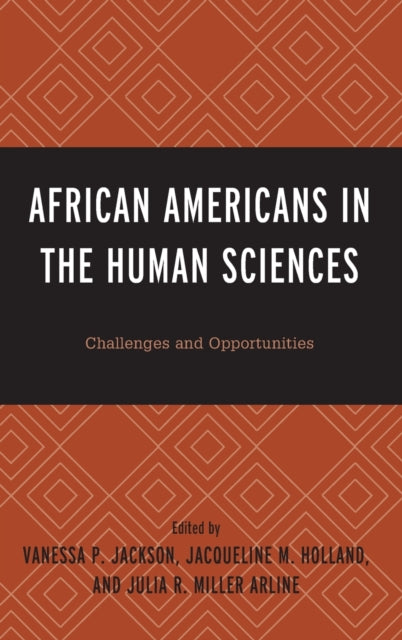 African Americans in the Human Sciences: Challenges and Opportunities