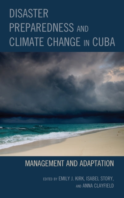 Disaster Preparedness and Climate Change in Cuba: Management and Adaptation