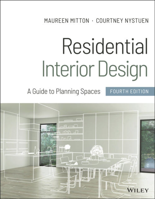 Residential Interior Design: A Guide to Planning Spaces