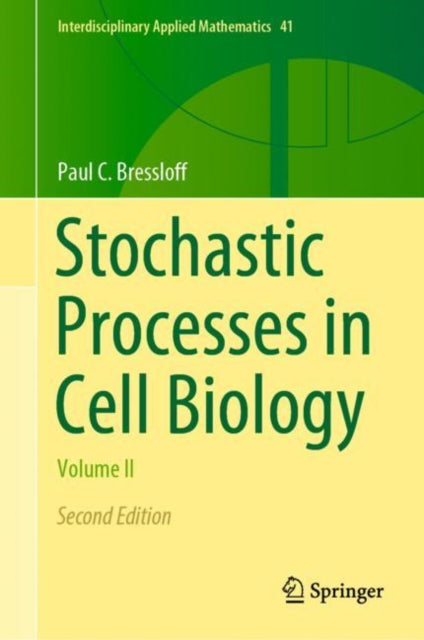 Stochastic Processes in Cell Biology: Volume II