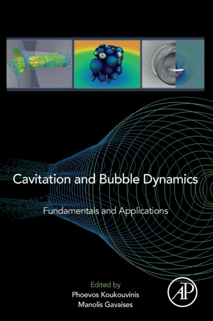 Cavitation and Bubble Dynamics: Fundamentals and Applications