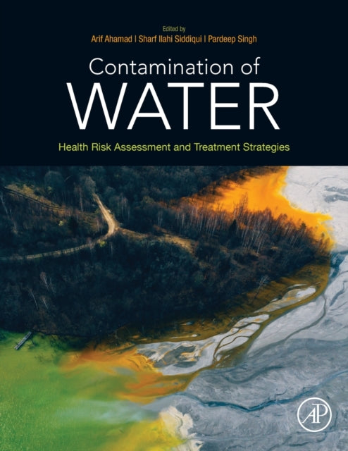 Contamination of Water: Health Risk Assessment and Treatment Strategies