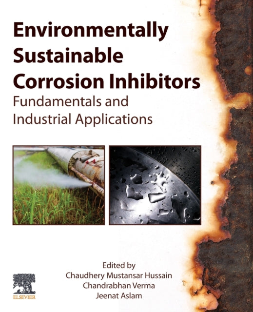 Environmentally Sustainable Corrosion Inhibitors: Fundamentals and Industrial Applications