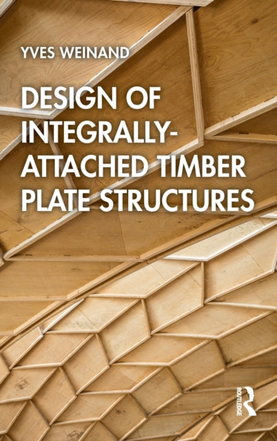 Design of Integrally-Attached Timber Plate Structures