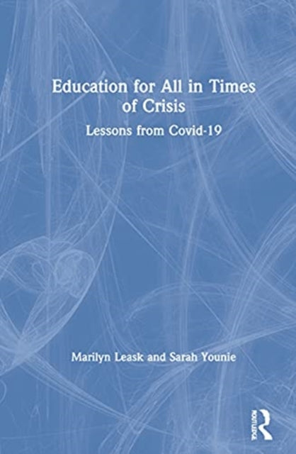 Education for All in Times of Crisis: Lessons from Covid-19