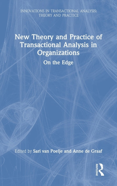 New Theory and Practice of Transactional Analysis in Organizations: On the Edge