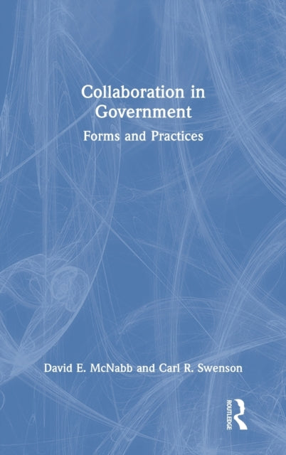 Collaboration in Government: Forms and Practices