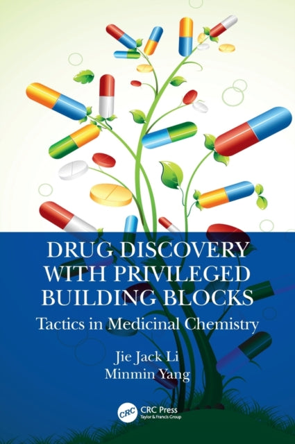 Drug Discovery with Privileged Building Blocks: Tactics in Medicinal Chemistry