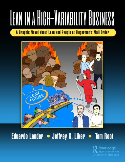 Lean in a High-Variability Business: A Graphic Novel about Lean and People at Zingerman's Mail Order