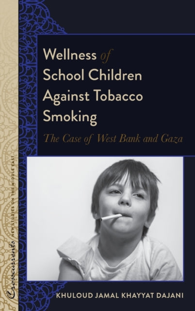 Wellness of School Children Against Tobacco Smoking: The Case of West Bank and Gaza