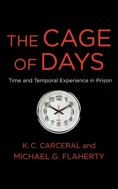 The Cage of Days: Time and Temporal Experience in Prison