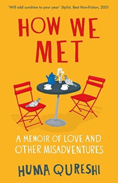 How We Met: A Memoir of Love and Other Misadventures