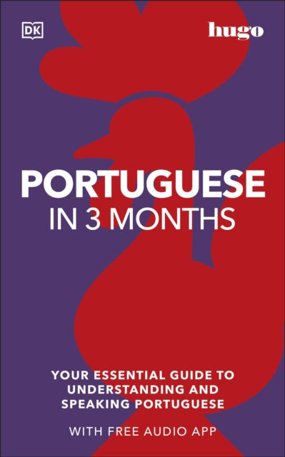 Portuguese in 3 Months with Free Audio App: Your Essential Guide to Understanding and Speaking Portuguese