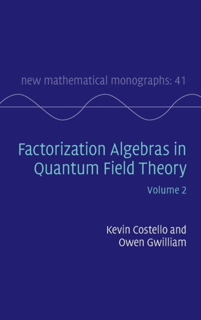 Factorization Algebras in Quantum Field Theory: Volume 2