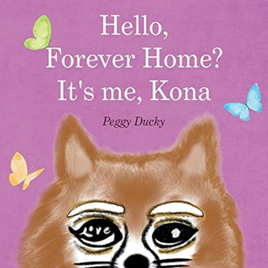 Hello, Forever Home? It's me, Kona