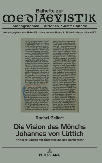 Die Vision Des Moenchs Johannes Von Luettich: Kritische Edition Mit Uebersetzung Und Kommentar