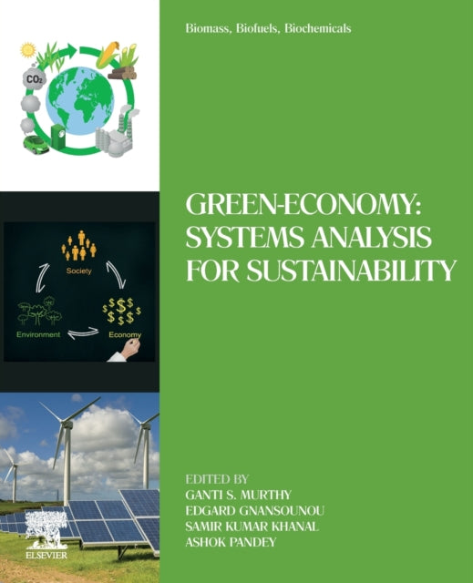 Biomass, Biofuels, Biochemicals: Green-Economy: Systems Analysis for Sustainability