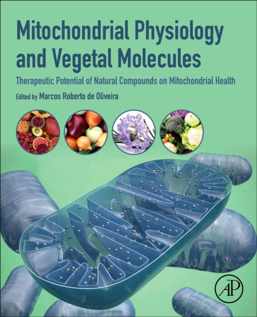 Mitochondrial Physiology and Vegetal Molecules: Therapeutic Potential of Natural Compounds on Mitochondrial Health