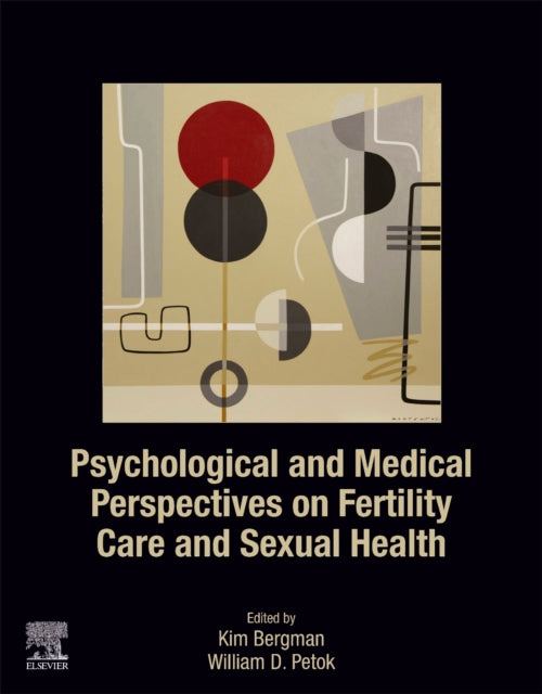 Psychological and Medical Perspectives on Fertility Care and Sexual Health