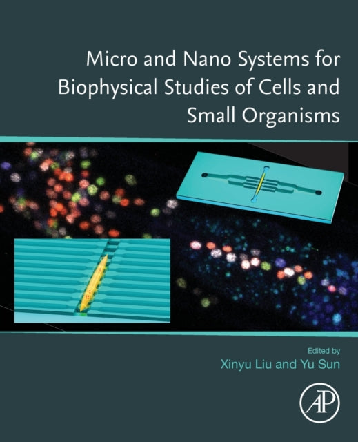 Micro and Nano Systems for Biophysical Studies of Cells and Small Organisms