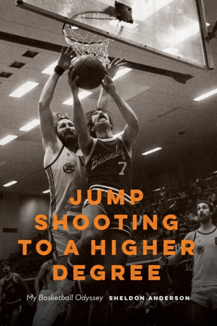 Jump Shooting to a Higher Degree: My Basketball Odyssey