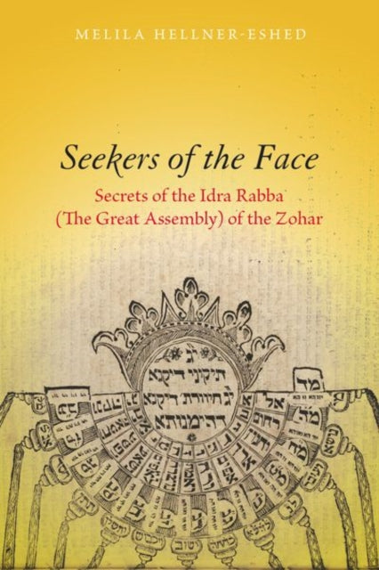 Seekers of the Face: Secrets of the Idra Rabba (The Great Assembly) of the Zohar