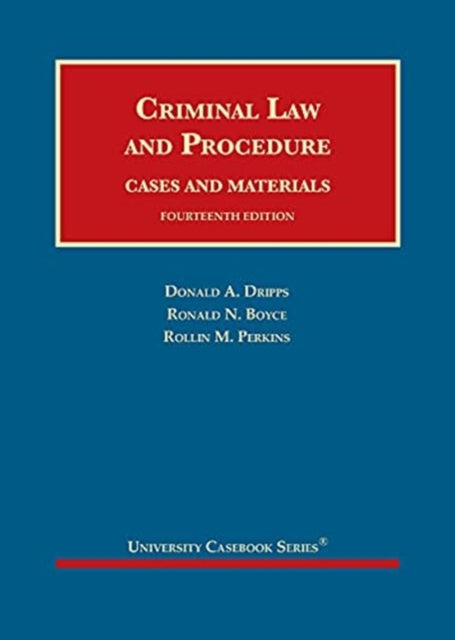 Criminal Law and Procedure: Cases and Materials