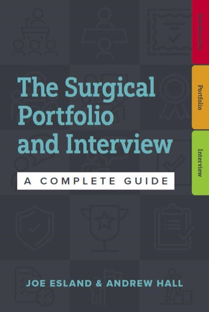 The Surgical Portfolio and Interview: A complete guide