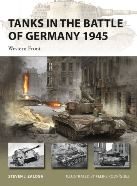 Tanks in the Battle of Germany 1945: Western Front