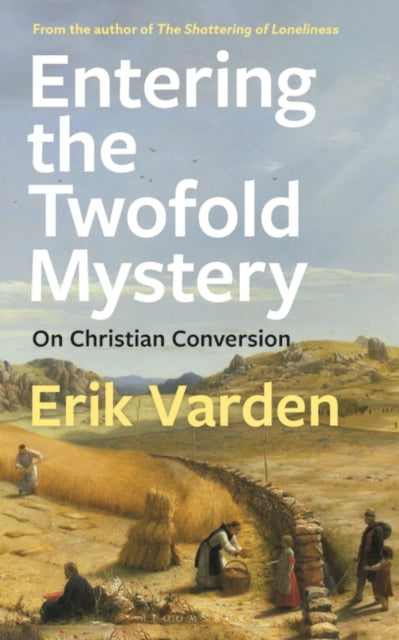 Entering the Twofold Mystery: On Christian Conversion
