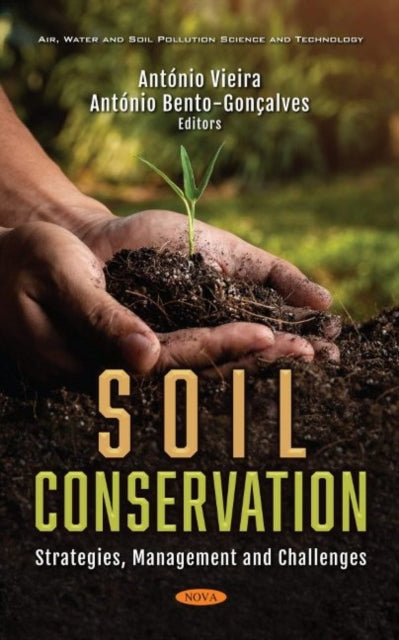 Soil Conservation: Strategies, Management and Challenges