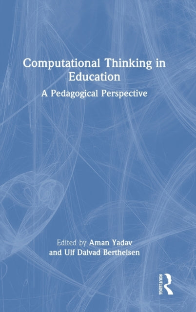 Computational Thinking in Education: A Pedagogical Perspective