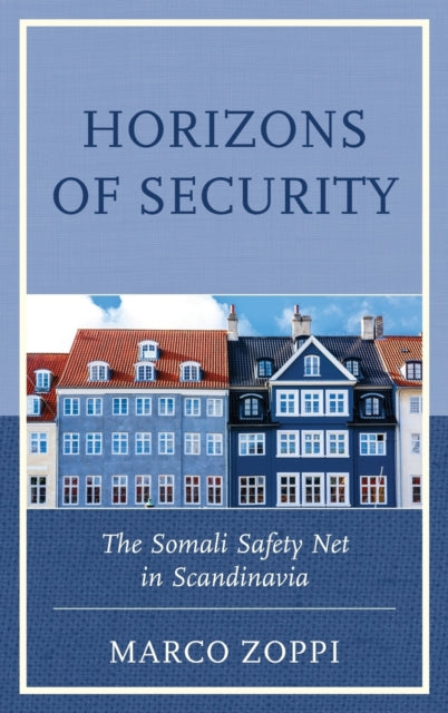 Horizons of Security: The Somali Safety Net in Scandinavia