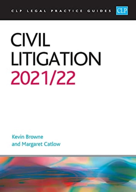 Civil Litigation 2021/2022: Legal Practice Course Guides (LPC)