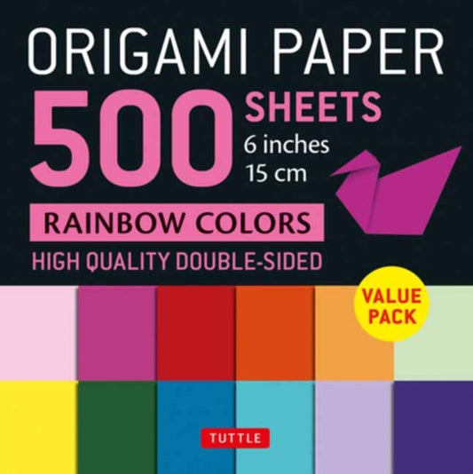 Origami Paper 500 sheets Rainbow Colors 6" (15 cm): Tuttle Origami Paper: High-Quality Double-Sided Origami Sheets Printed with 12 Color Combinations (Instructions for 5 Projects Included)