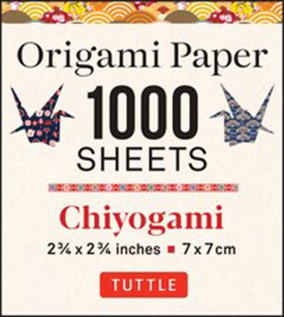 Origami Paper Chiyogami 1,000 sheets 2 3/4 in (7 cm): Tuttle Origami Paper: High-Quality Double-Sided Origami Sheets Printed with 12 Designs (Instructions for Origami Crane Included)