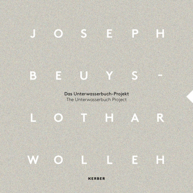 Joseph Beuys and Lothar Wolleh: The Unterwasserbuch Project