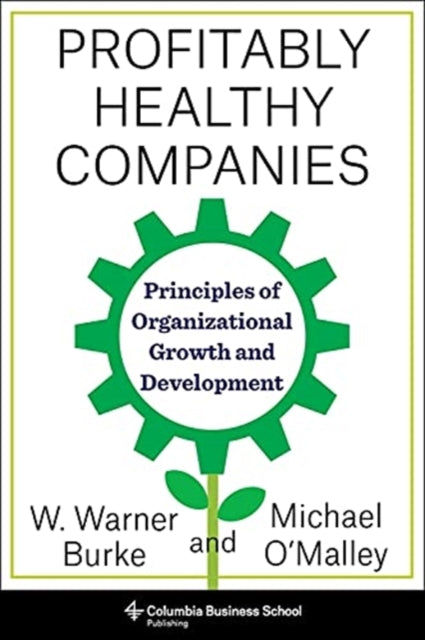 Profitably Healthy Companies: Principles of Organizational Growth and Development