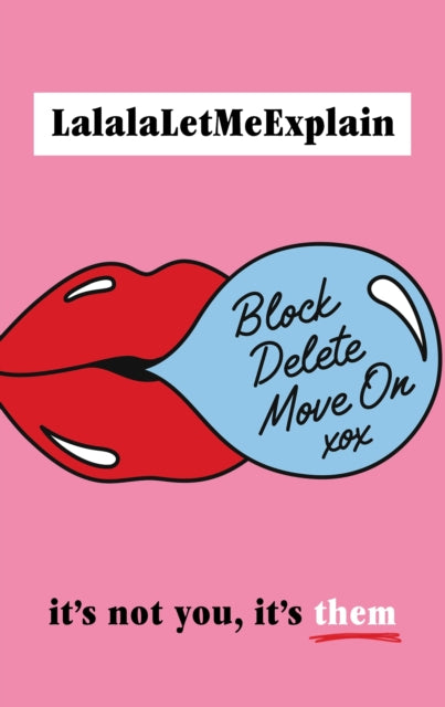 Block, Delete, Move On: It's not you, it's them