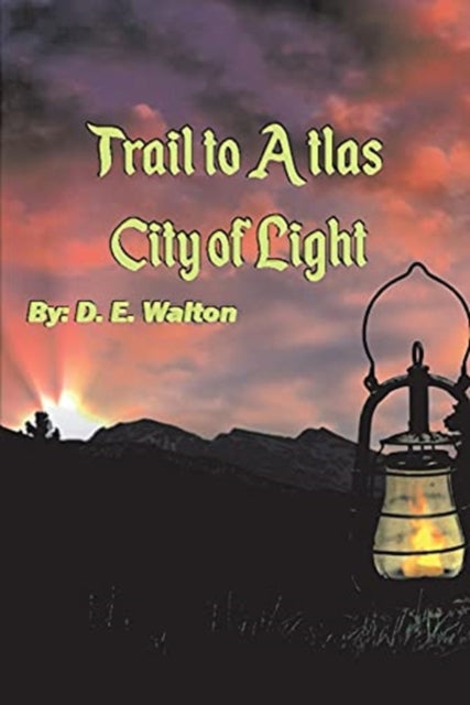 The Trail to Atlas: City of Light