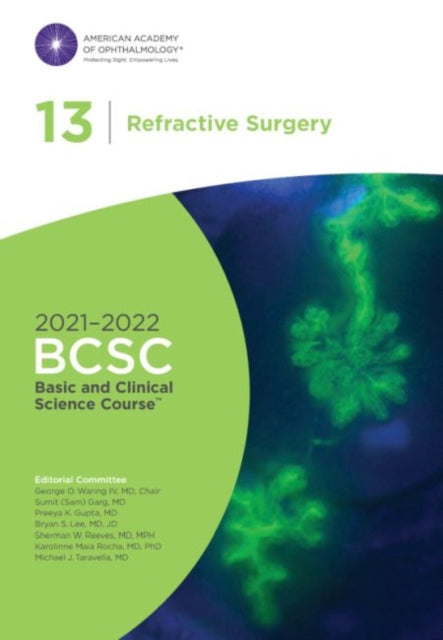 2021-2022 Basic and Clinical Science Course, Section 13: Refractive Surgery