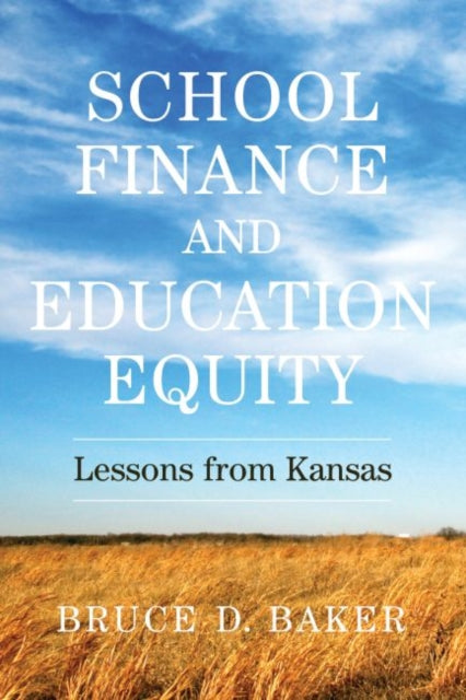 School Finance and Education Equity: Lessons from Kansas