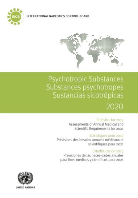 Psychotropic substances 2020: statistics for 2019, assessments of annual medical and scientific requirements for substances in schedules II, III and IV of the Convention on Psychotropic Substances of 1971 for 2021