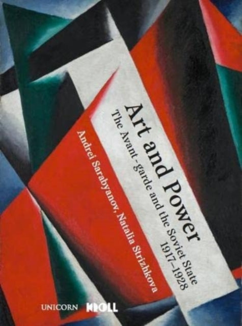 Art and Power: The Russian Avant-garde under Soviet Rule, 1917-1928