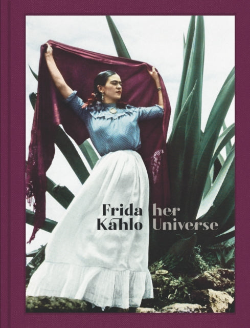 Frida Kahlo: Her Universe